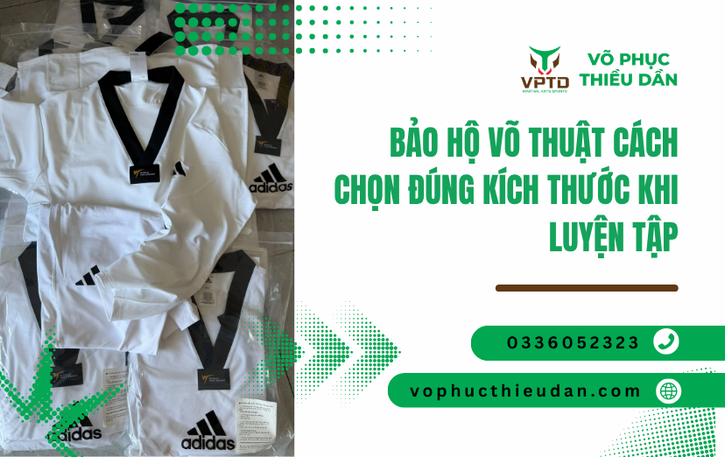 Bảo hộ võ thuật cách chọn đúng kích thước khi luyện tập