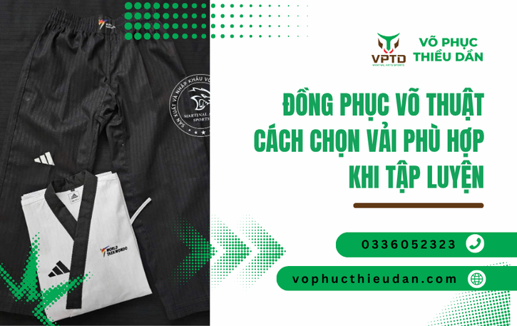 Đồng phục võ thuật cách chọn vải phù hợp khi tập luyện